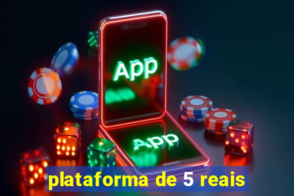 plataforma de 5 reais